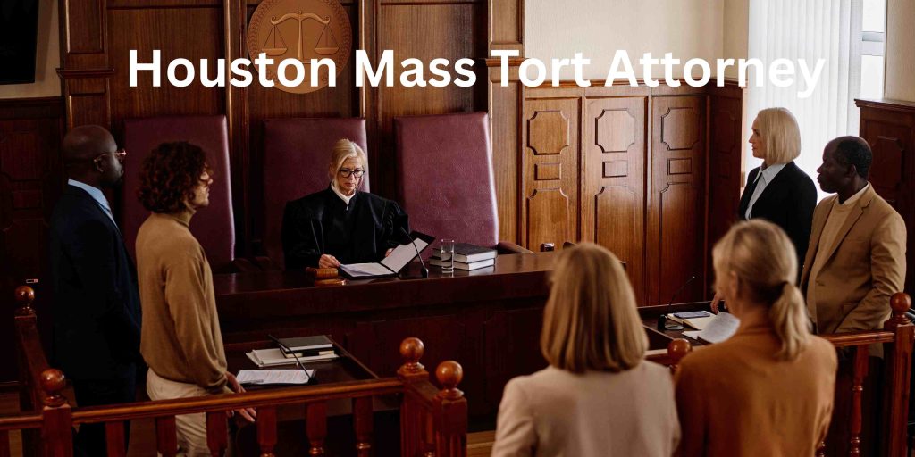 Houston Mass Tort Attorney