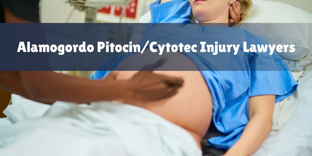 Alamogordo Pitocin Cytotec Injury Lawyers