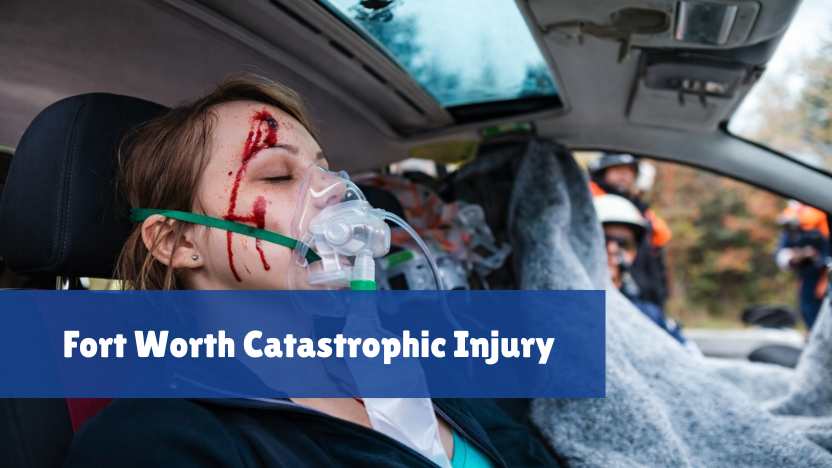Fort Worth Catastrophic Injury