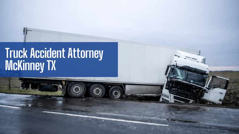 Truck Accident Attorney McKinney TX